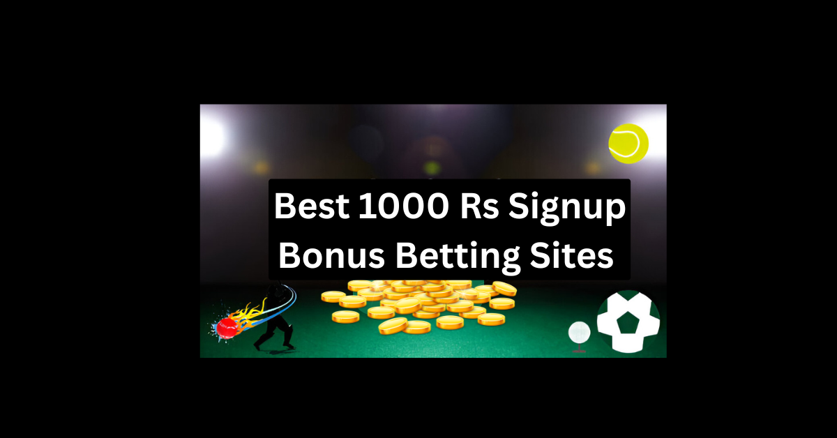 1000 Rs Signup Bonus