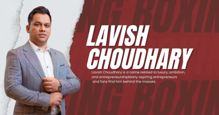 Lavish Choudhary Net Worth