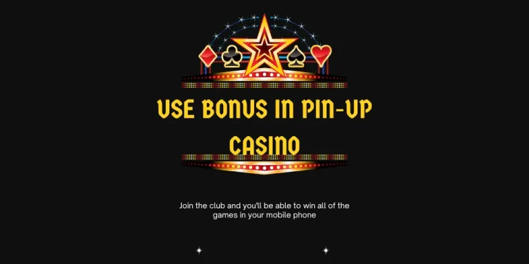 Use Bonus in Pin-up Casino