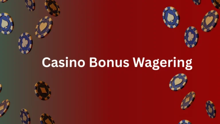 Casino Bonus Wagering
