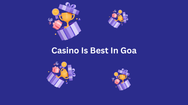 Casino Is Best In Goa