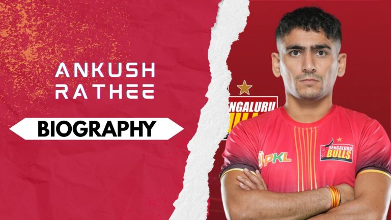 Ankush Rathee Kabaddi Player Biography: Early and Family Life, Domestic Career, PKL Achievements, Social Media and Many More