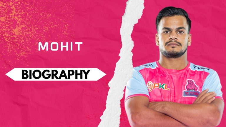 Mohit Kabaddi Player Biography: Early and Family Life, Domestic Career, PKL Achievements, Social Media and Many More